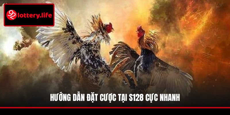 Hướng dẫn đặt cược tại S128 cực nhanh