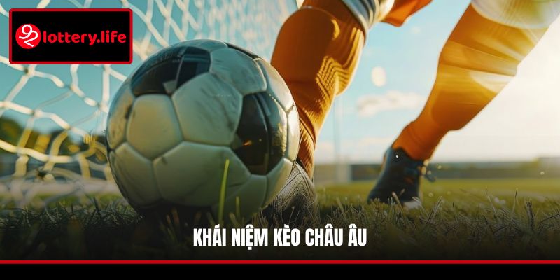 Khái niệm kèo châu Âu