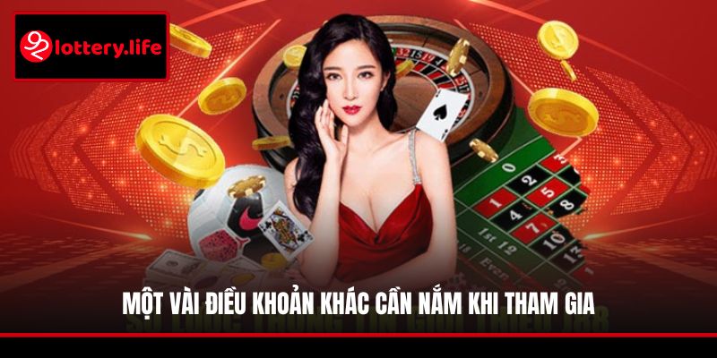 Một vài điều khoản khác cần nắm khi tham gia