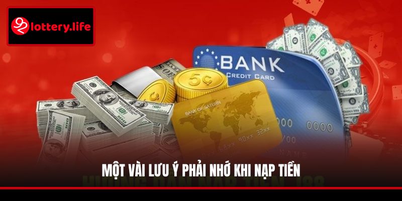 Một vài lưu ý phải nhớ khi nạp tiền